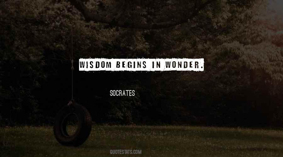 Wisdom Begins In Wonder Quotes #173022