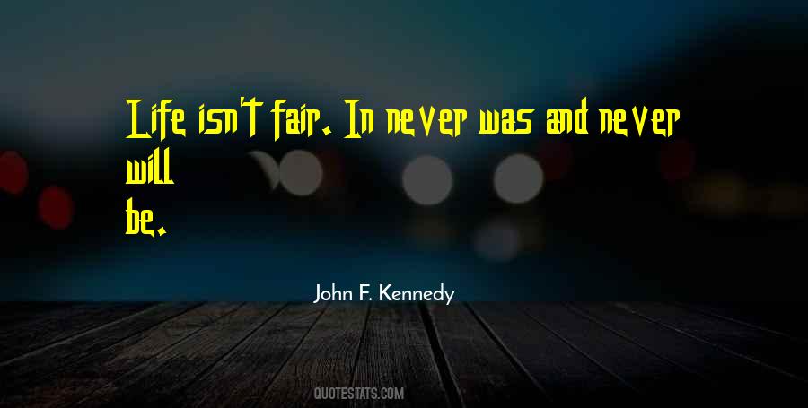 Fair In Life Quotes #1113101