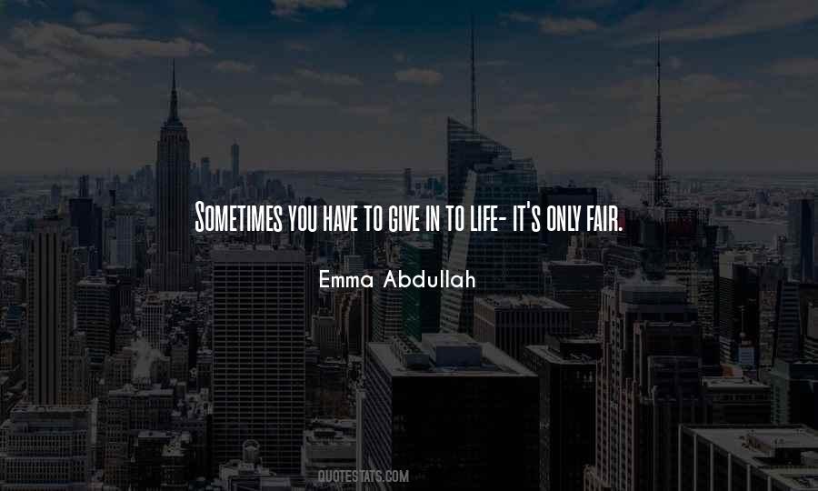 Fair In Life Quotes #1483662