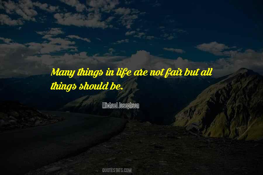 Fair In Life Quotes #1698661