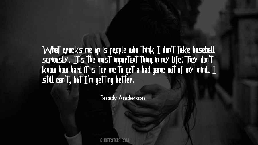 I M Out Of My Mind Quotes #1239370