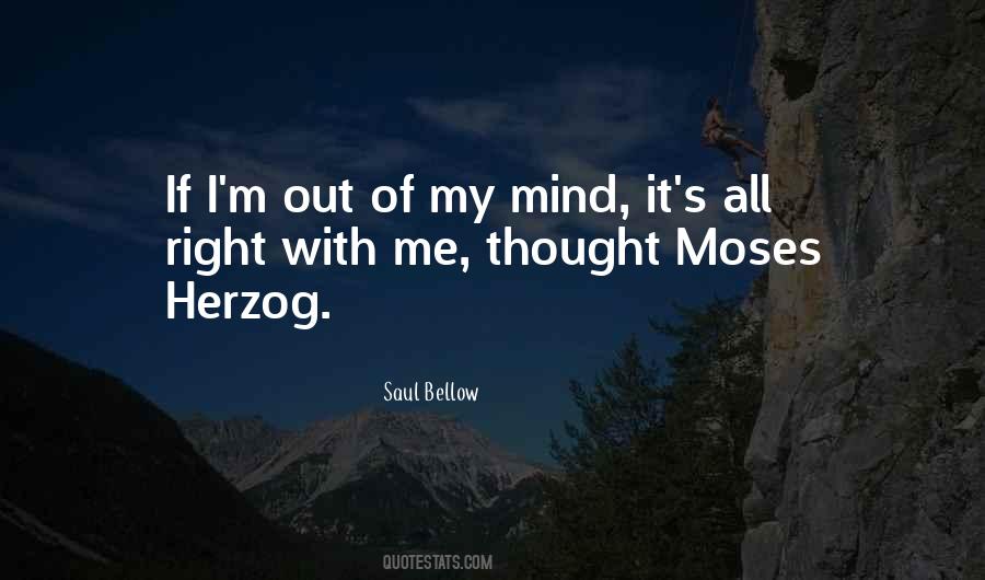 I M Out Of My Mind Quotes #1654182