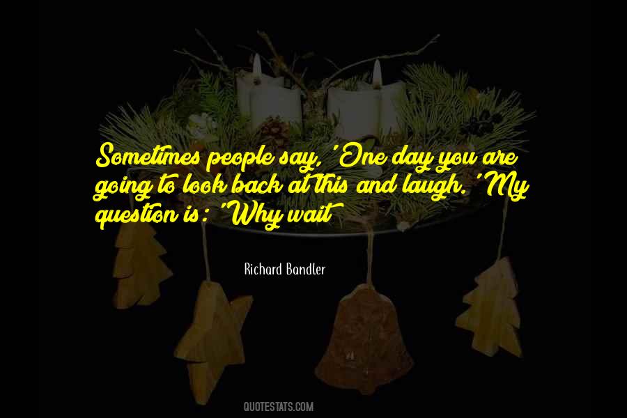 Sometimes You Look Back Quotes #1595112