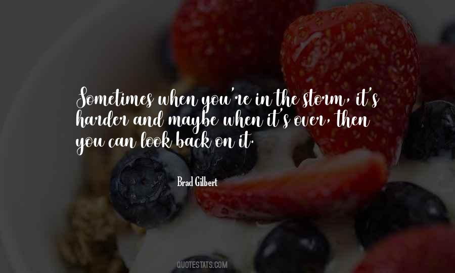 Sometimes You Look Back Quotes #1816567