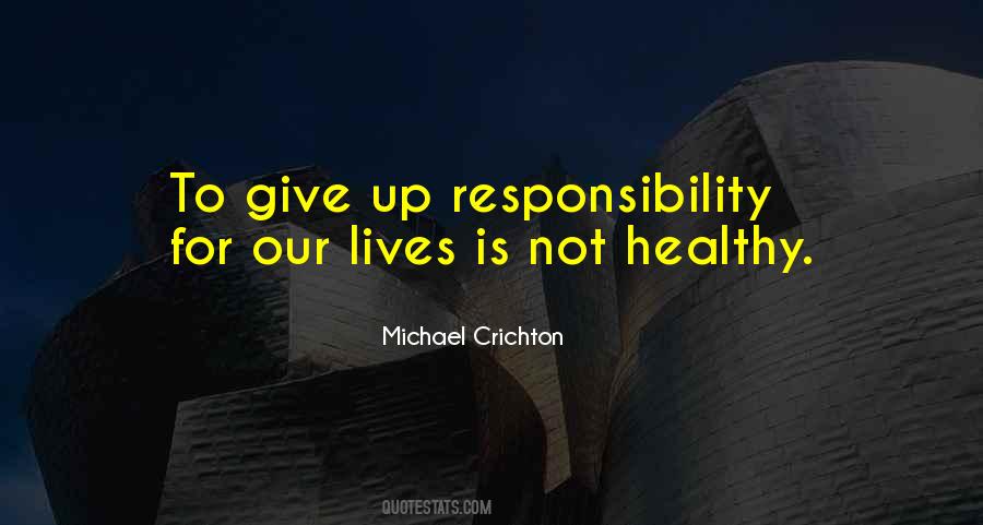 Give Up Responsibility Quotes #1706646