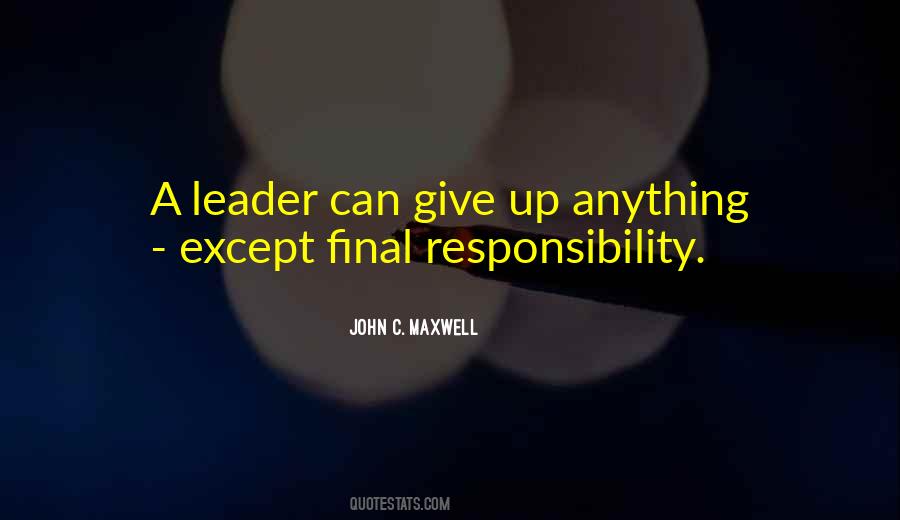 Give Up Responsibility Quotes #512124