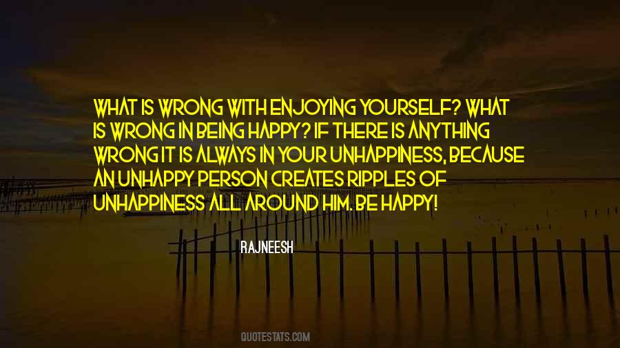 Unhappy With Yourself Quotes #1045207