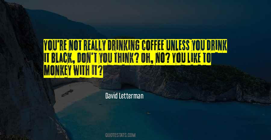 Drink Your Coffee Quotes #147292