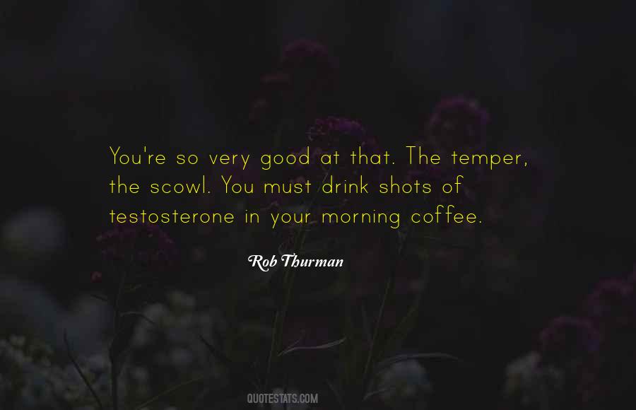 Drink Your Coffee Quotes #1774364