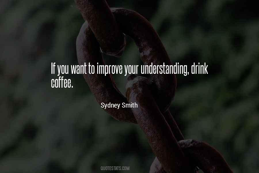 Drink Your Coffee Quotes #1789447