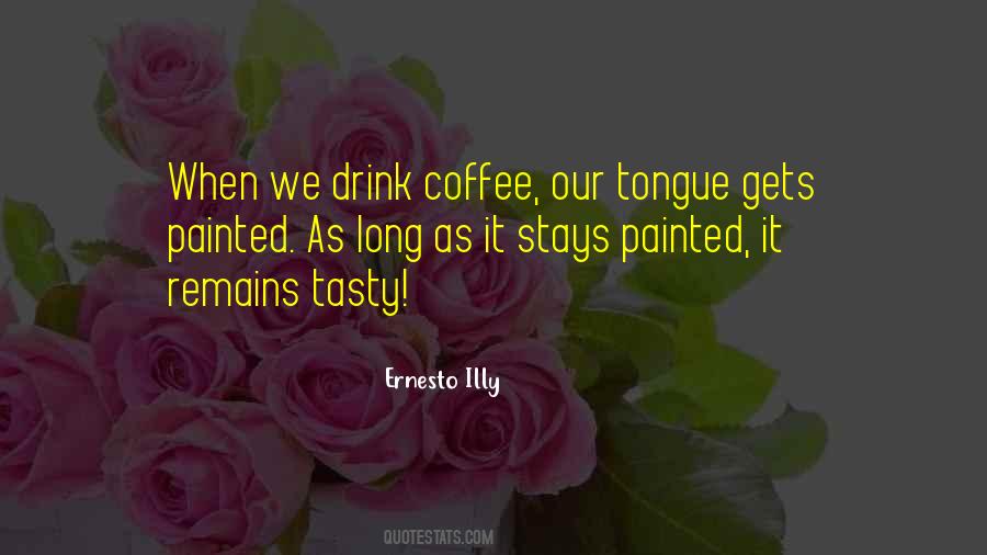 Drink Your Coffee Quotes #200436