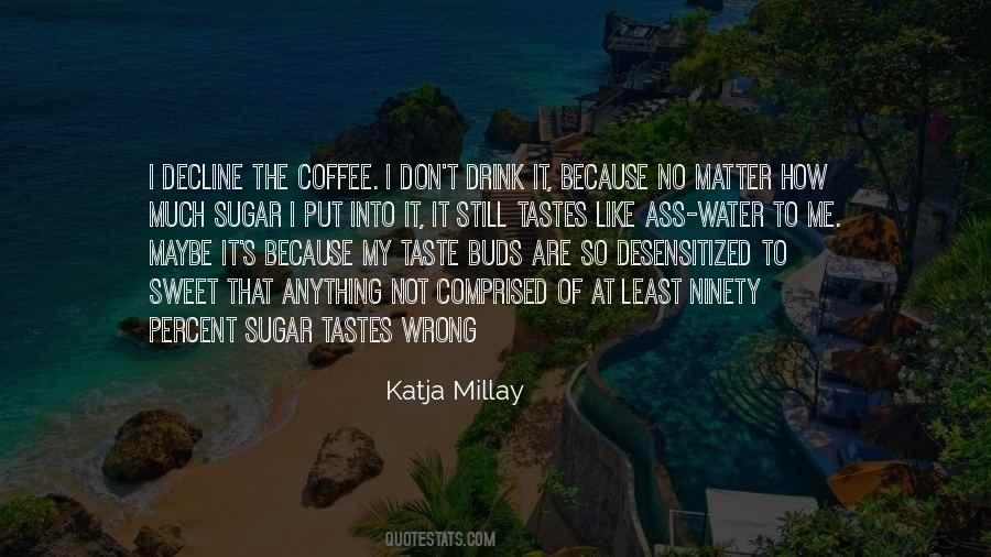 Drink Your Coffee Quotes #307157