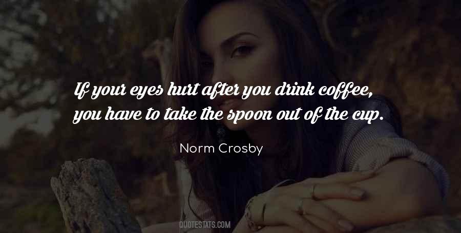 Drink Your Coffee Quotes #376917