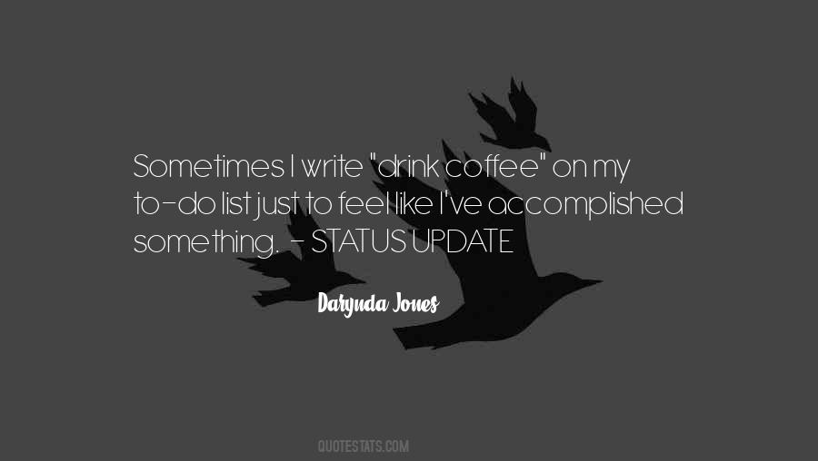 Drink Your Coffee Quotes #584109