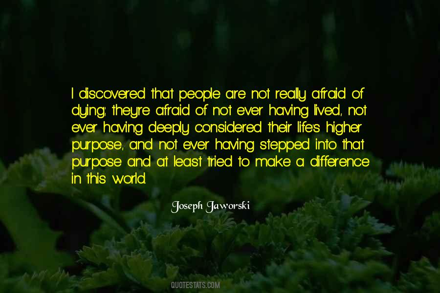 Having A Purpose In Life Quotes #1485472