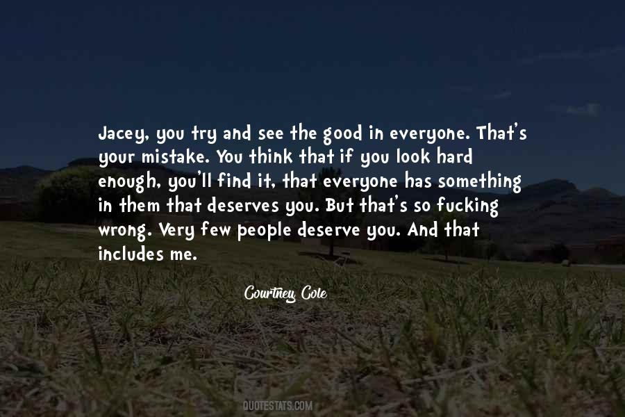 See The Good In You Quotes #476706
