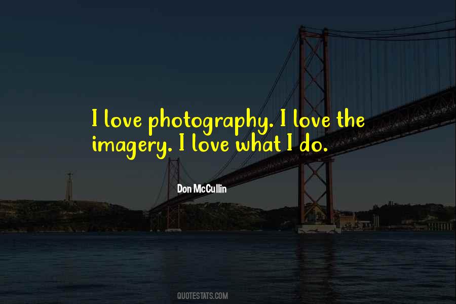 I Love Photography Quotes #920861