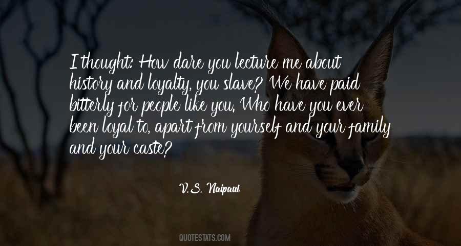 Loyal To Yourself Quotes #845501