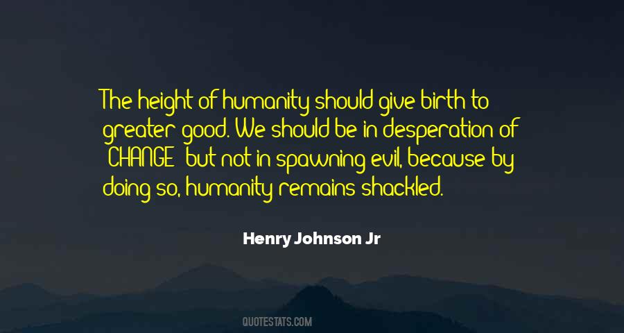 Good Humanity Quotes #1533809