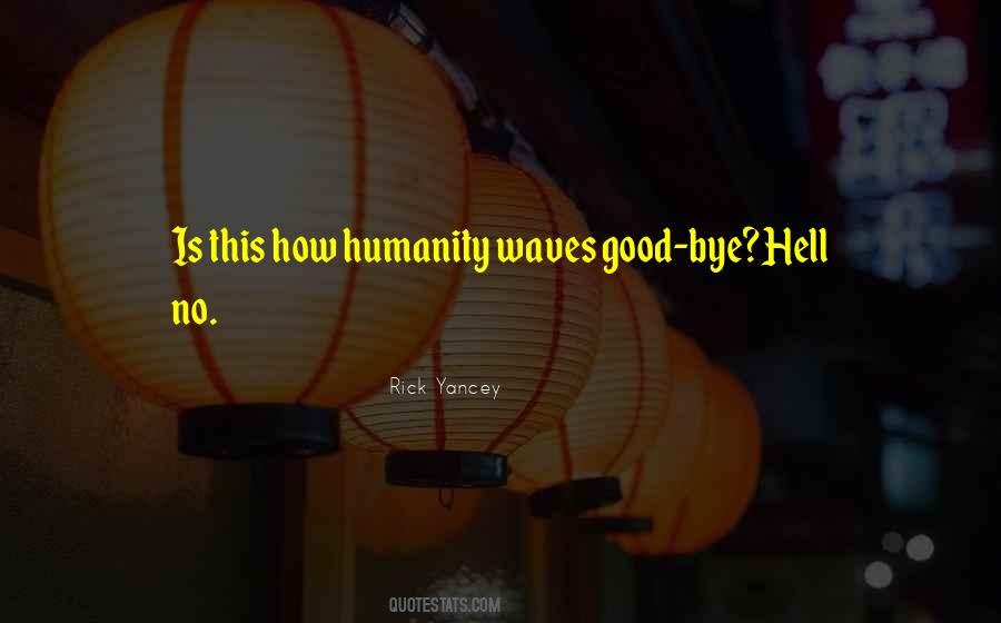 Good Humanity Quotes #548911