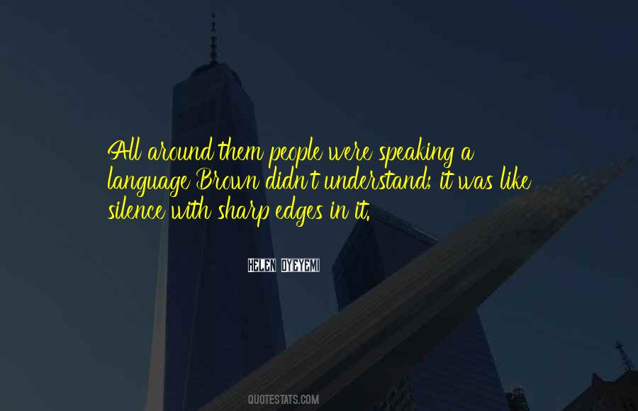 Quotes About Speaking Silence #1381687