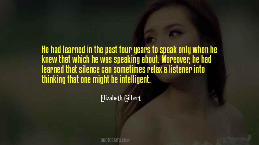 Quotes About Speaking Silence #1458965