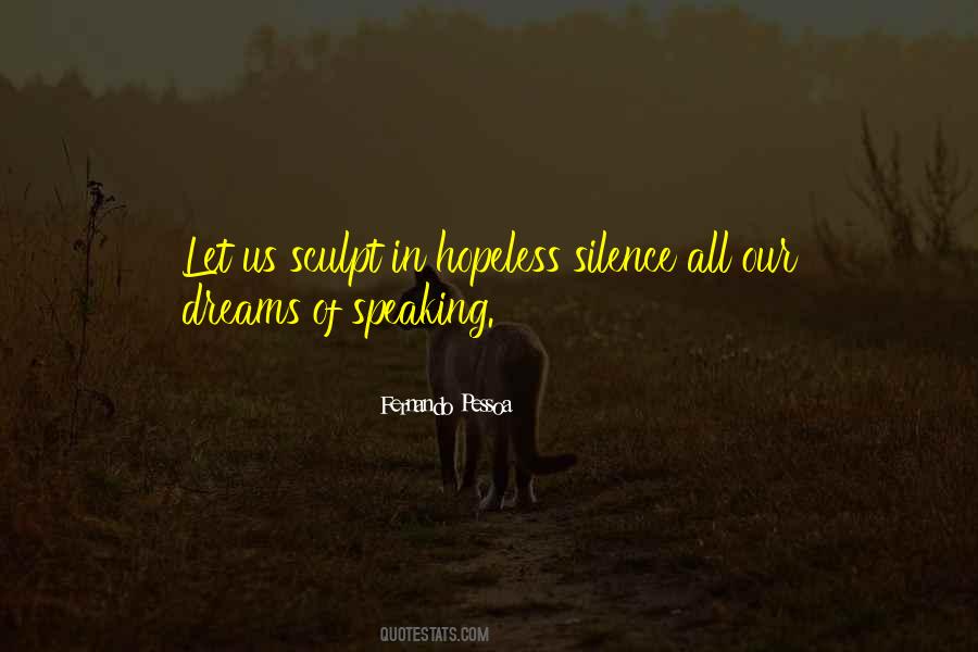 Quotes About Speaking Silence #1716349