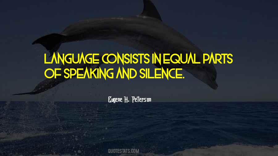 Quotes About Speaking Silence #472833