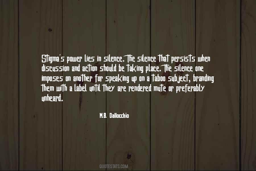 Quotes About Speaking Silence #557266