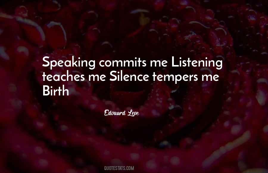 Quotes About Speaking Silence #57258