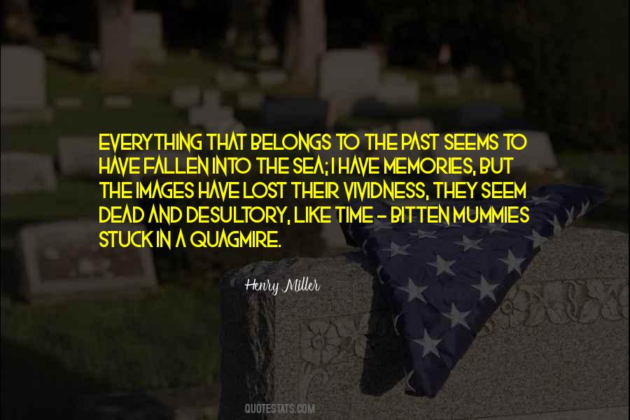 Stuck In Memories Quotes #1736363