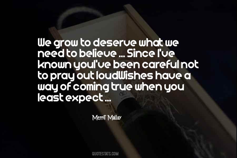 Be Careful What You Pray For Quotes #322719