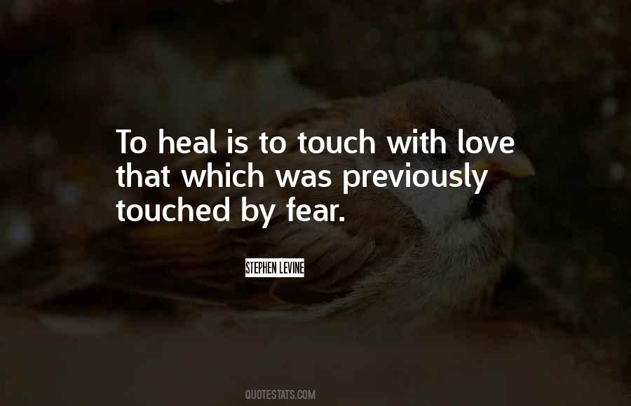Only Love Can Heal Quotes #304596