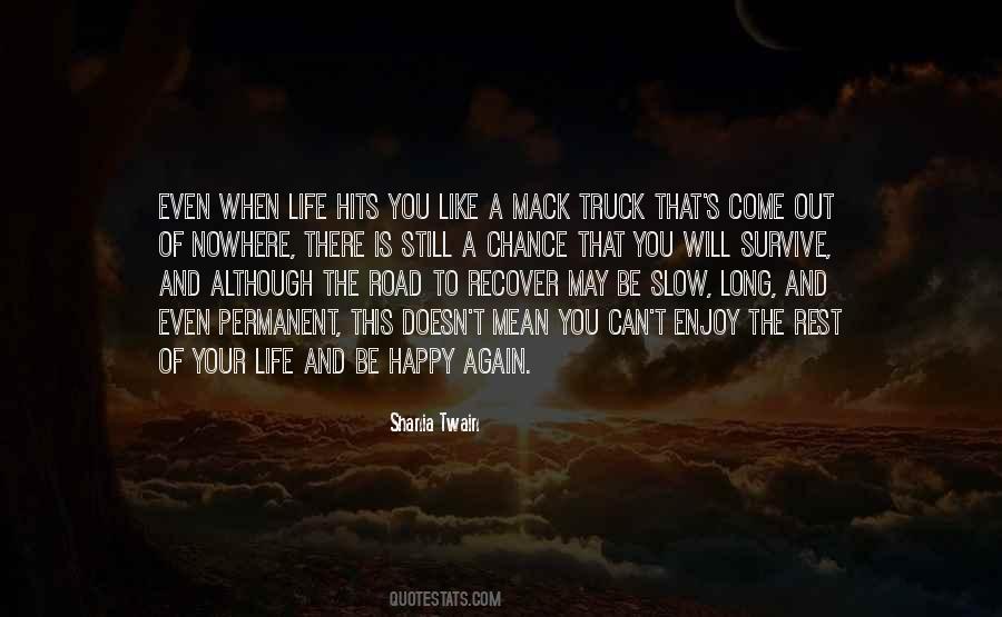 Life Long Road Quotes #1067529