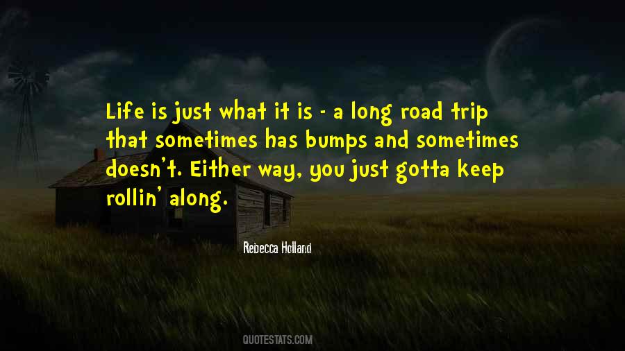 Life Long Road Quotes #996776