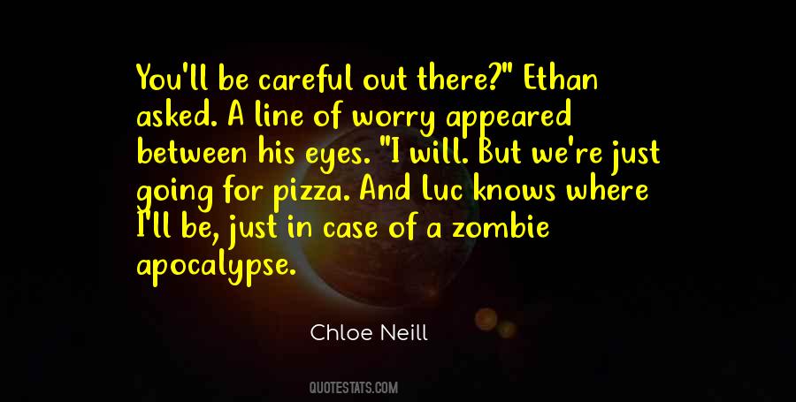 Be Careful Out There Quotes #1634471