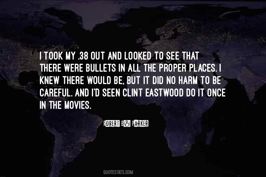 Be Careful Out There Quotes #1807504