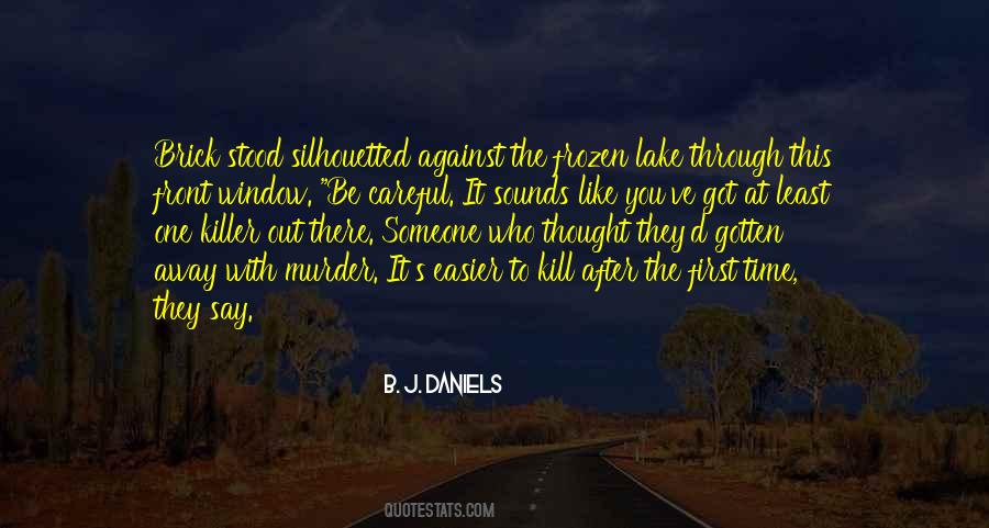 Be Careful Out There Quotes #890157