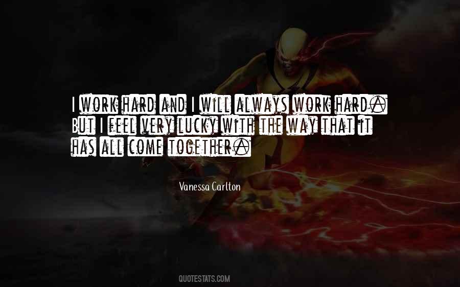 It Will All Come Together Quotes #1601982