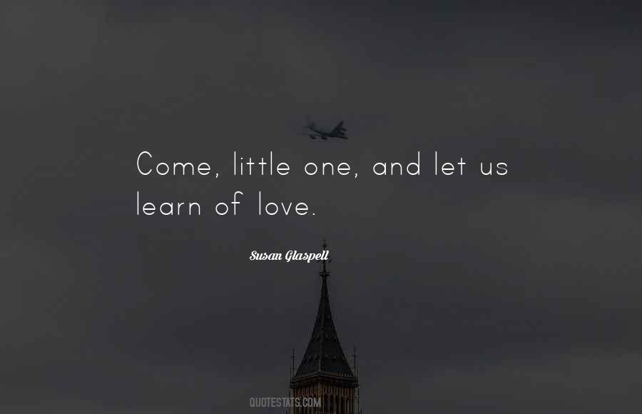 Let Us Learn Quotes #1368110