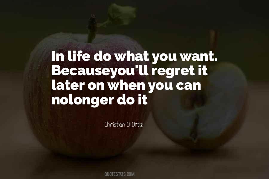 What Do You Want In Life Quotes #634487