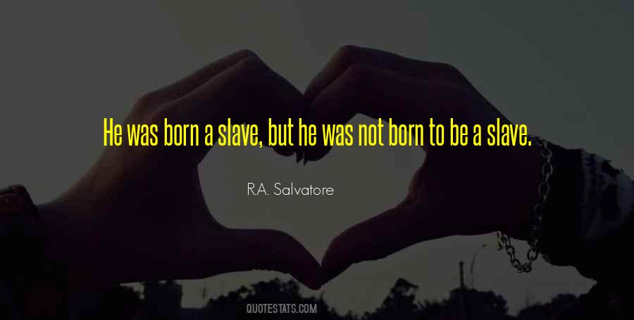 To Be A Slave Quotes #1296746