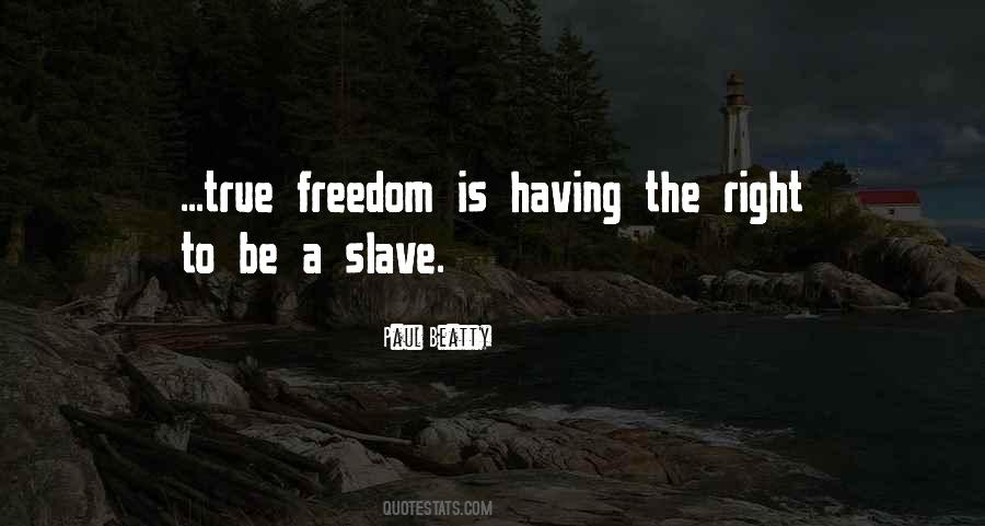 To Be A Slave Quotes #1596175