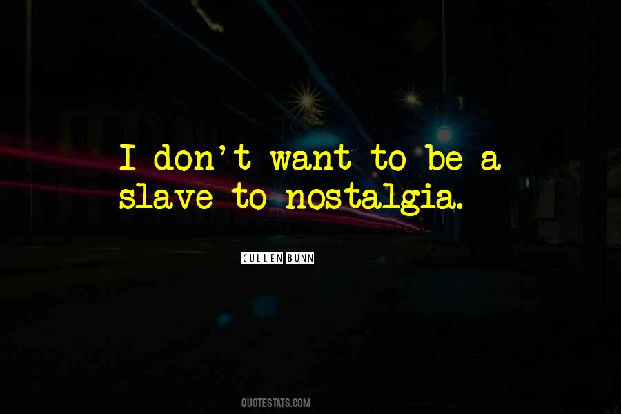 To Be A Slave Quotes #273096