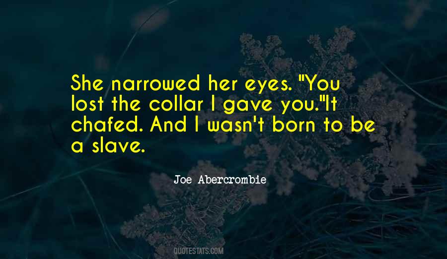 To Be A Slave Quotes #405492