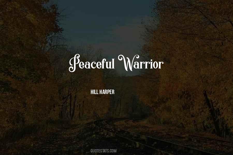 A Peaceful Warrior Quotes #526432