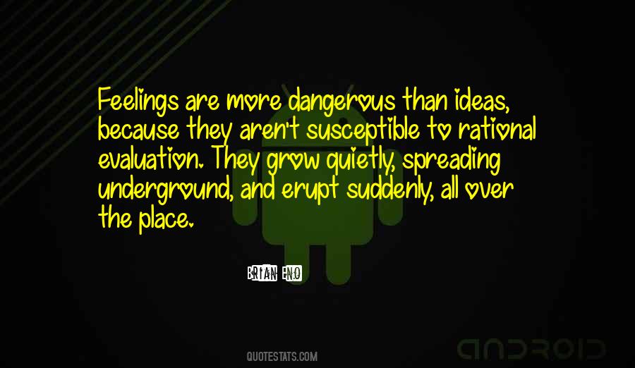 Ideas Dangerous Quotes #1510554