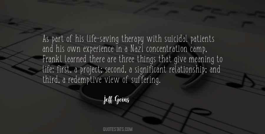 Give Life A Meaning Quotes #1294811
