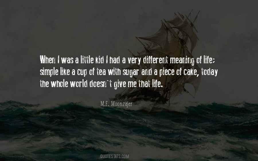 Give Life A Meaning Quotes #1693781