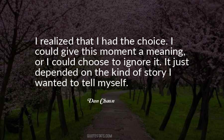 Give Life A Meaning Quotes #1698371